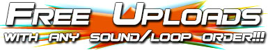 Free Uploads w/ Sound/Loop Order